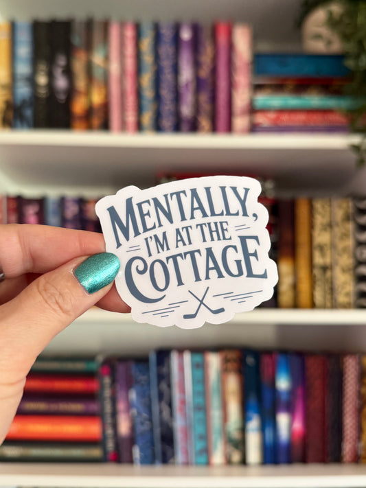 Mentally, I'm At the Cottage Vinyl Sticker