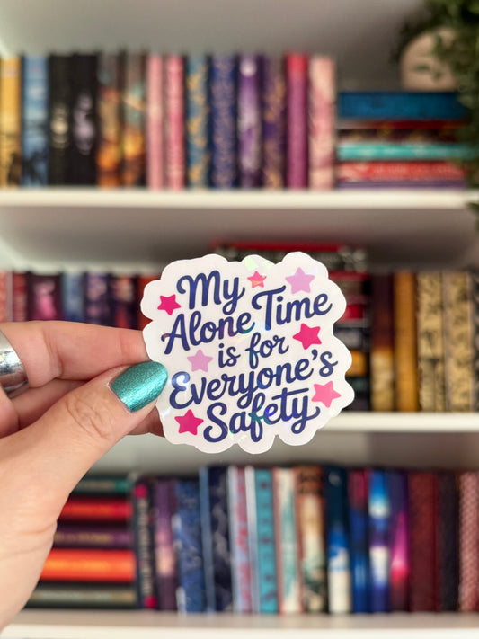 My Alone Time Is For Everyone's Safety Vinyl Sticker