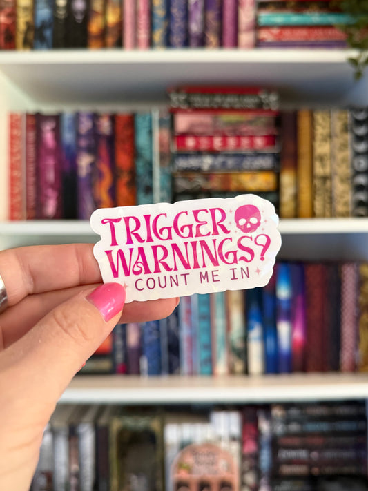 Trigger Warnings? Count Me In Vinyl Sticker